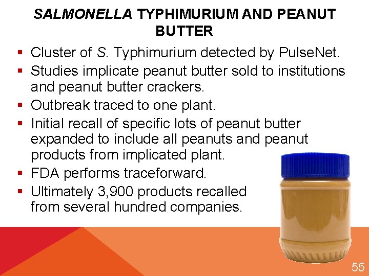 § § § SALMONELLA TYPHIMURIUM AND PEANUT BUTTER Cluster of S. Typhimurium detected by