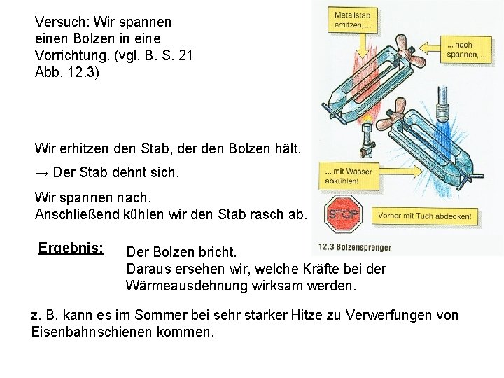 Versuch: Wir spannen einen Bolzen in eine Vorrichtung. (vgl. B. S. 21 Abb. 12.