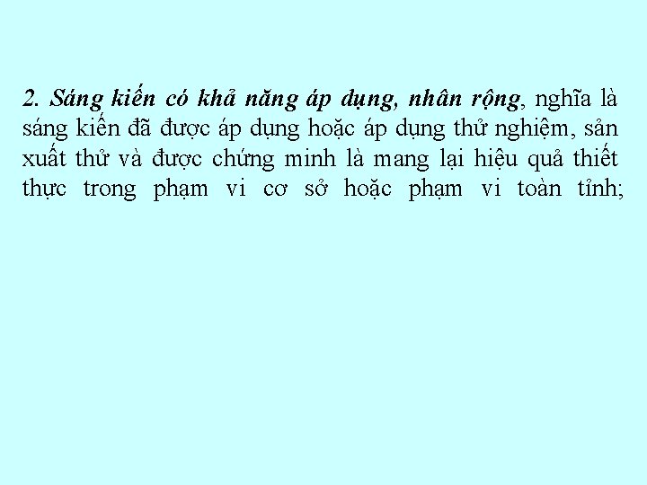 2. Sáng kiến có khả năng áp dụng, nhân rộng, nghĩa là sáng kiến