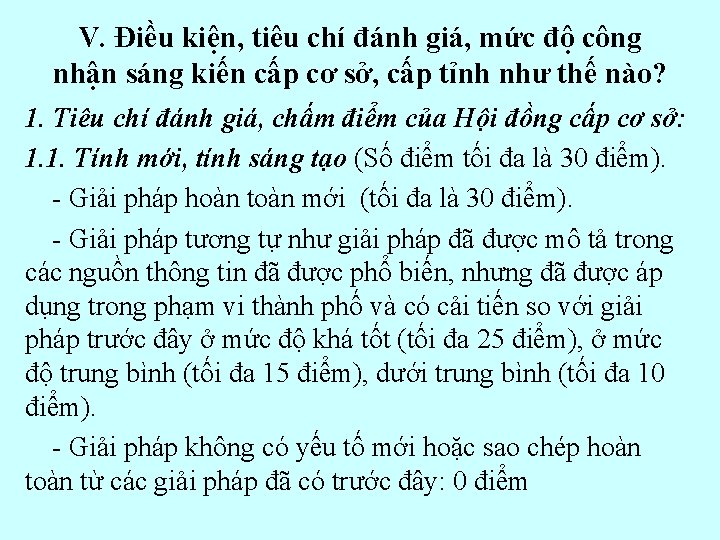 V. Điều kiện, tiêu chí đánh giá, mức độ công nhận sáng kiến cấp