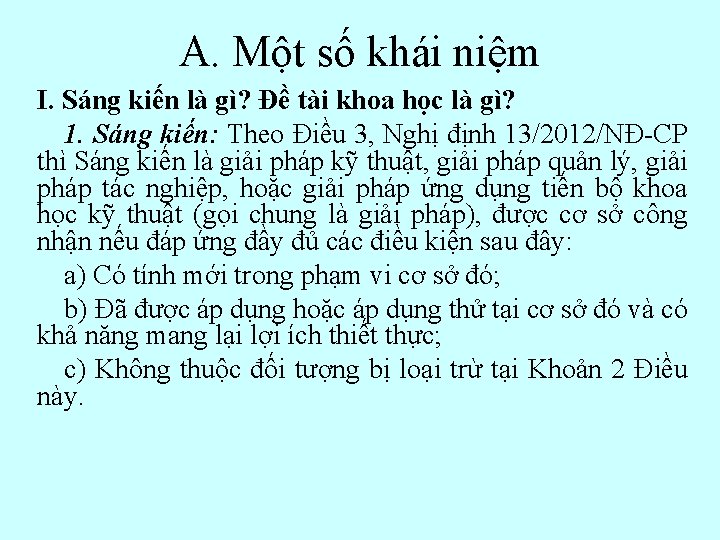 A. Một số khái niệm I. Sáng kiến là gì? Đề tài khoa học