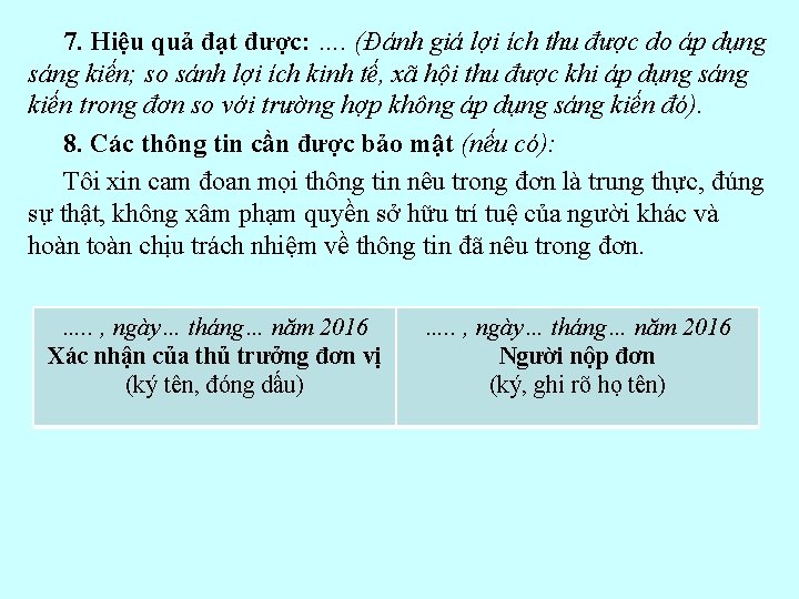 7. Hiệu quả đạt được: …. (Đánh giá lợi ích thu được do áp