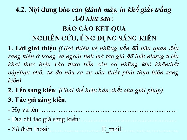 4. 2. Nội dung báo cáo (đánh máy, in khổ giấy trắng A 4)