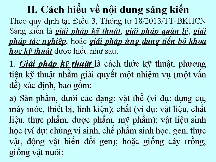 II. Cách hiểu về nội dung sáng kiến Theo quy định tại Điều 3,