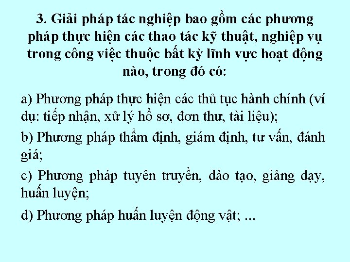 3. Giải pháp tác nghiệp bao gồm các phương pháp thực hiện các thao