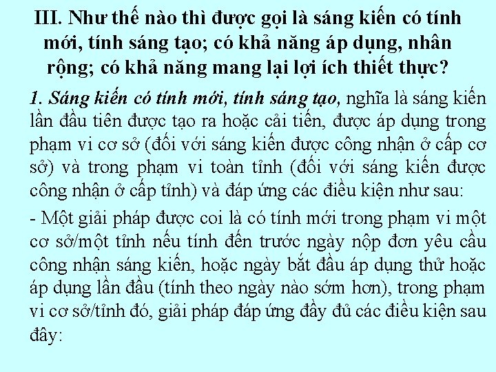 III. Như thế nào thì được gọi là sáng kiến có tính mới, tính