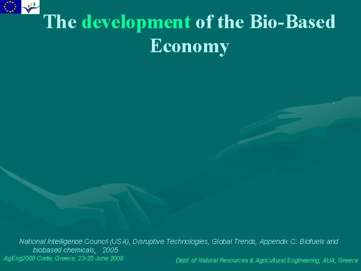 The development of the Bio-Based Economy National Intelligence Council (USA), Disruptive Technologies, Global Trends,