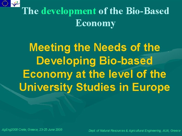 The development of the Bio-Based Economy Meeting the Needs of the Developing Bio-based Economy