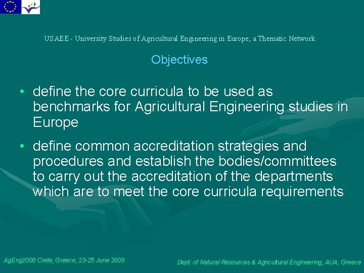 USAEE - University Studies of Agricultural Engineering in Europe; a Thematic Network Objectives •