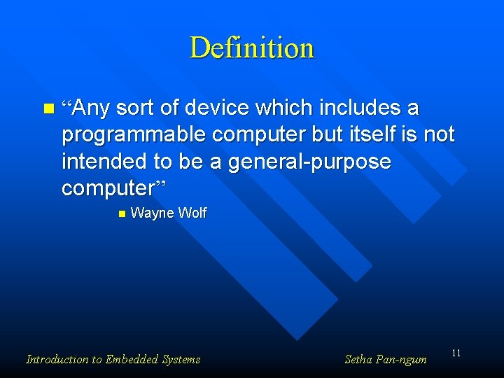 Definition n “Any sort of device which includes a programmable computer but itself is Definition n “Any sort of device which includes a programmable computer but itself is