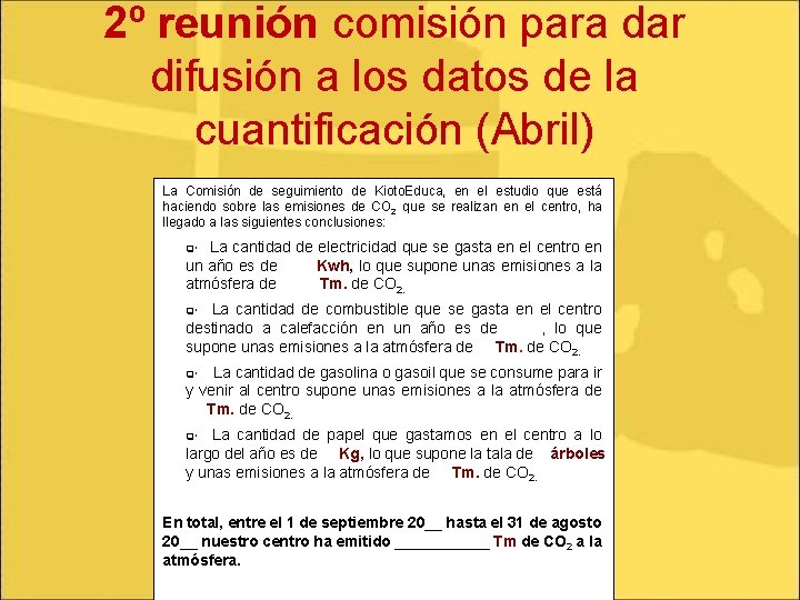 2º reunión comisión para dar difusión a los datos de la cuantificación (Abril) La