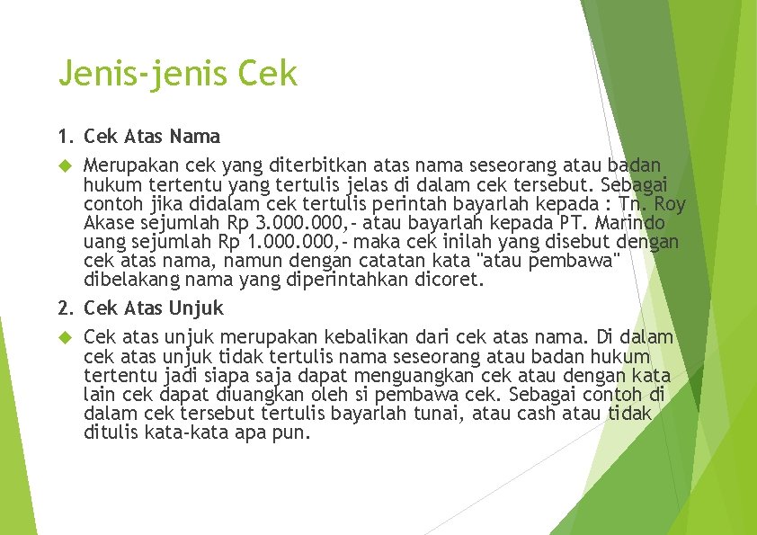 Jenis-jenis Cek 1. Cek Atas Nama Merupakan cek yang diterbitkan atas nama seseorang atau Jenis-jenis Cek 1. Cek Atas Nama Merupakan cek yang diterbitkan atas nama seseorang atau