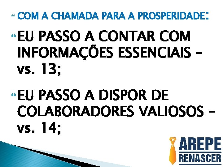  COM A CHAMADA PARA A PROSPERIDADE: EU PASSO A CONTAR COM INFORMAÇÕES ESSENCIAIS