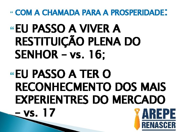  COM A CHAMADA PARA A PROSPERIDADE: EU PASSO A VIVER A RESTITUIÇÃO PLENA