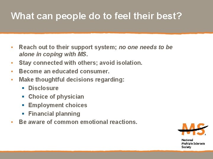 What can people do to feel their best? • Reach out to their support
