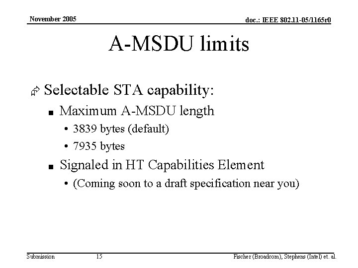 November 2005 doc. : IEEE 802. 11 -05/1165 r 0 A-MSDU limits Æ Selectable