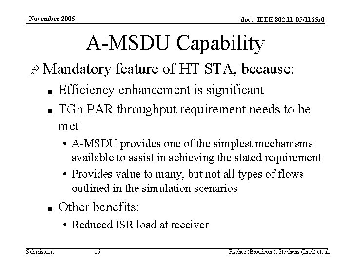 November 2005 doc. : IEEE 802. 11 -05/1165 r 0 A-MSDU Capability Æ Mandatory