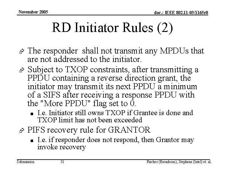 November 2005 doc. : IEEE 802. 11 -05/1165 r 0 RD Initiator Rules (2)