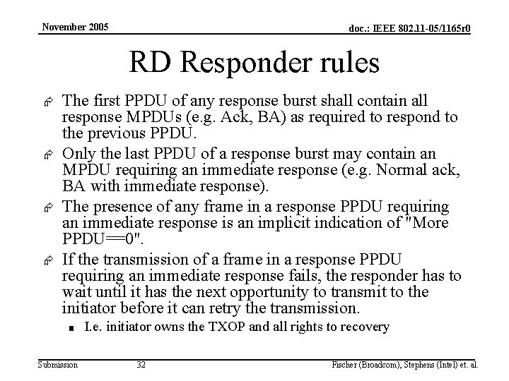 November 2005 doc. : IEEE 802. 11 -05/1165 r 0 RD Responder rules Æ