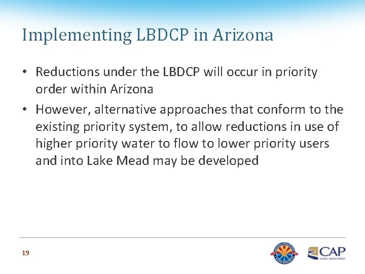 Implementing LBDCP in Arizona • Reductions under the LBDCP will occur in priority order