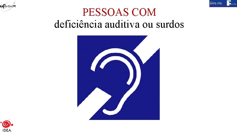 PESSOAS COM deficiência auditiva ou surdos 