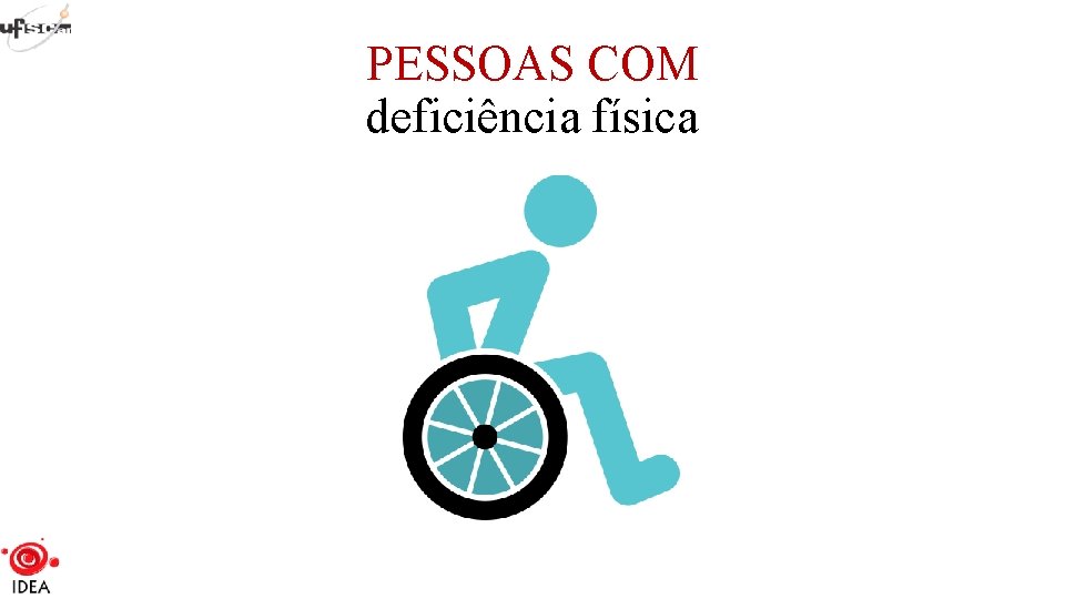 PESSOAS COM deficiência física 