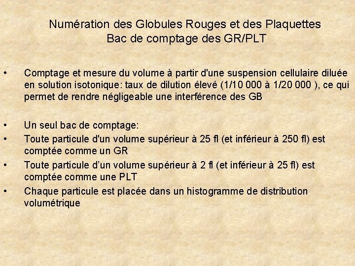 Numération des Globules Rouges et des Plaquettes Bac de comptage des GR/PLT • Comptage Numération des Globules Rouges et des Plaquettes Bac de comptage des GR/PLT • Comptage