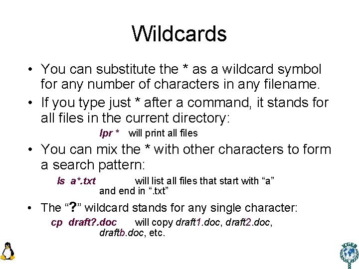 Wildcards • You can substitute the * as a wildcard symbol for any number