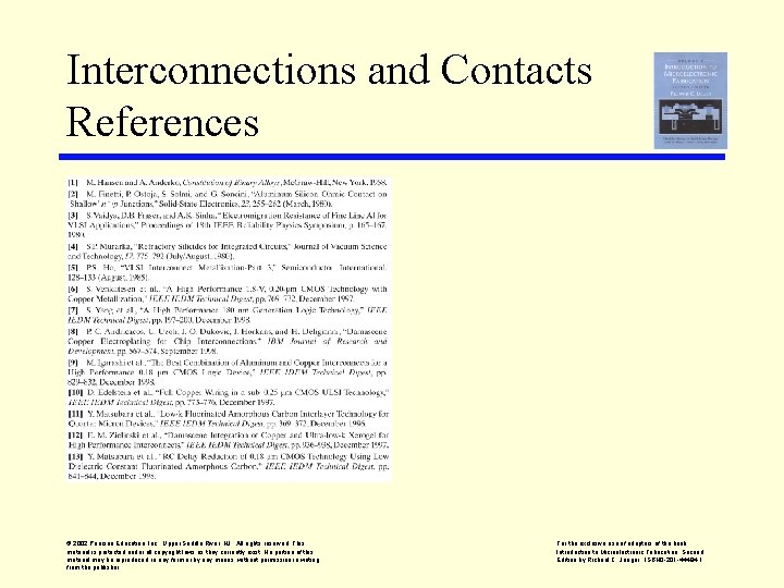 Interconnections and Contacts References © 2002 Pearson Education, Inc. , Upper Saddle River, NJ.