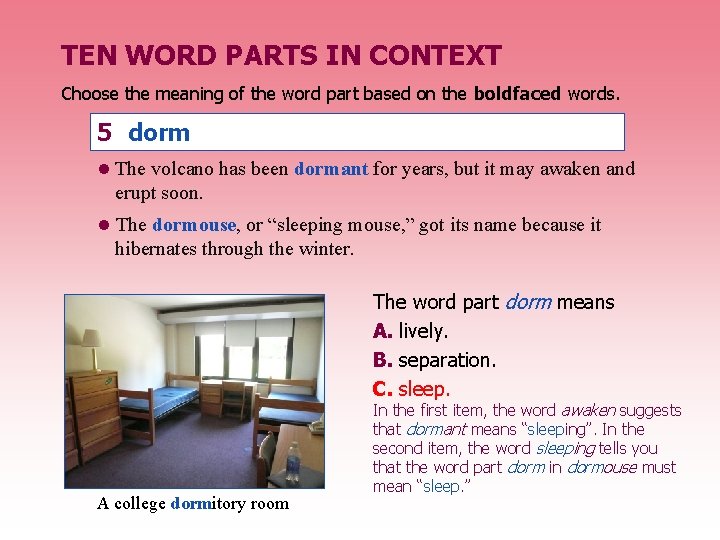 TEN WORD PARTS IN CONTEXT Choose the meaning of the word part based on