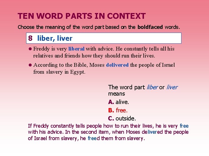 TEN WORD PARTS IN CONTEXT Choose the meaning of the word part based on