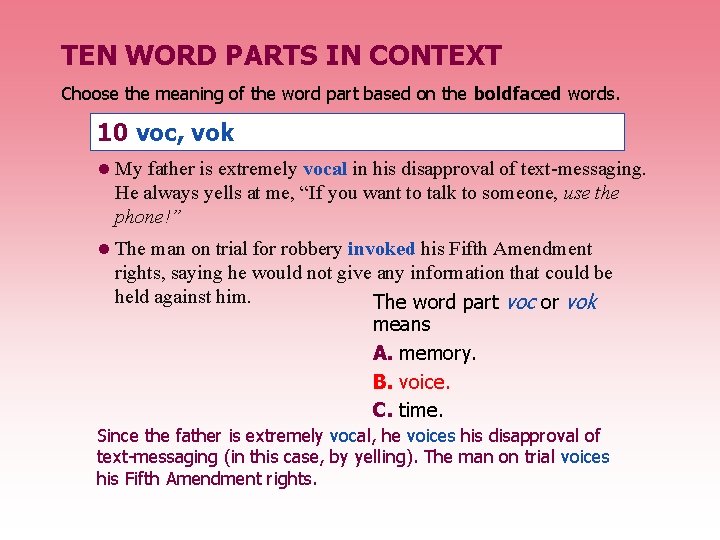 TEN WORD PARTS IN CONTEXT Choose the meaning of the word part based on