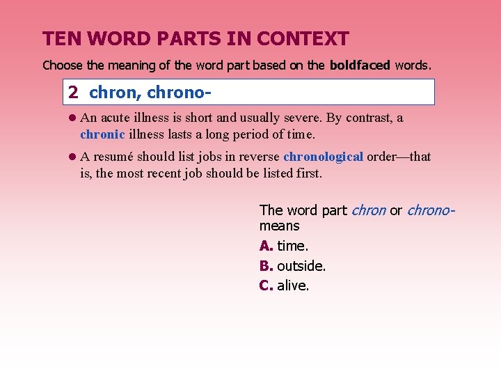 TEN WORD PARTS IN CONTEXT Choose the meaning of the word part based on