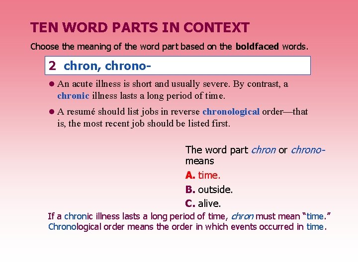 TEN WORD PARTS IN CONTEXT Choose the meaning of the word part based on