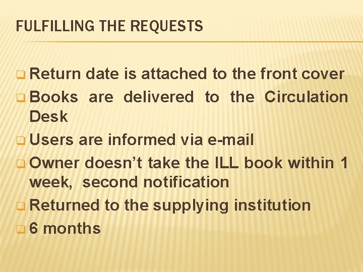 FULFILLING THE REQUESTS q Return date is attached to the front cover q Books FULFILLING THE REQUESTS q Return date is attached to the front cover q Books