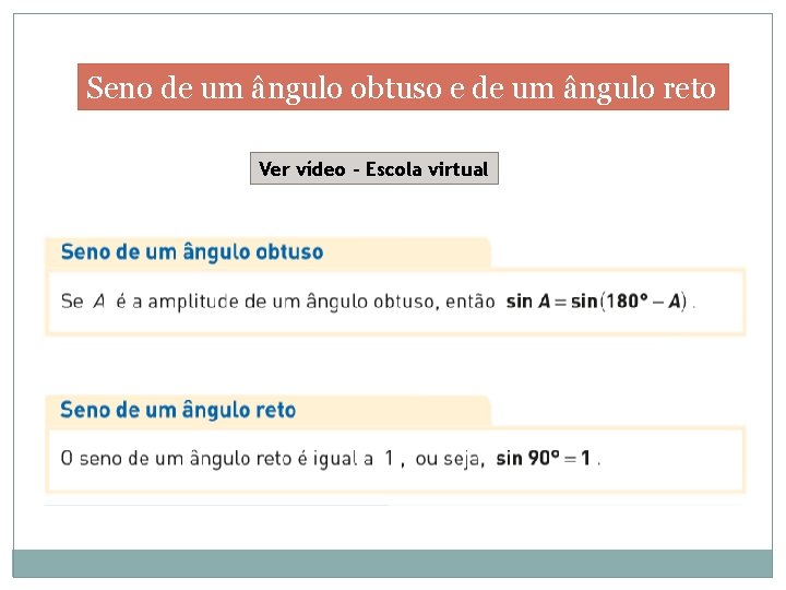 Seno de um ângulo obtuso e de um ângulo reto Ver vídeo – Escola