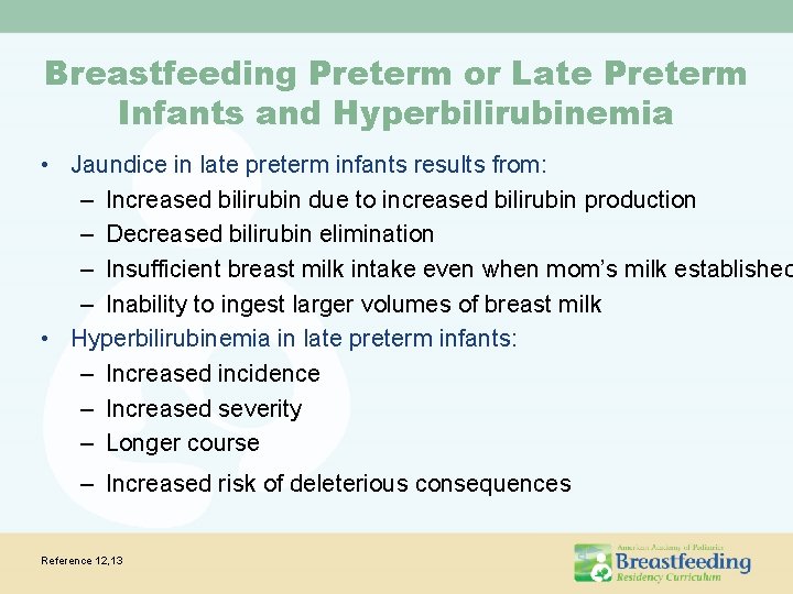 Breastfeeding Preterm or Late Preterm Infants and Hyperbilirubinemia • Jaundice in late preterm infants