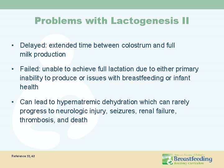 Problems with Lactogenesis II • Delayed: extended time between colostrum and full milk production Problems with Lactogenesis II • Delayed: extended time between colostrum and full milk production