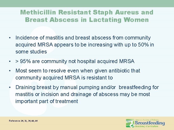 Methicillin Resistant Staph Aureus and Breast Abscess in Lactating Women • Incidence of mastitis