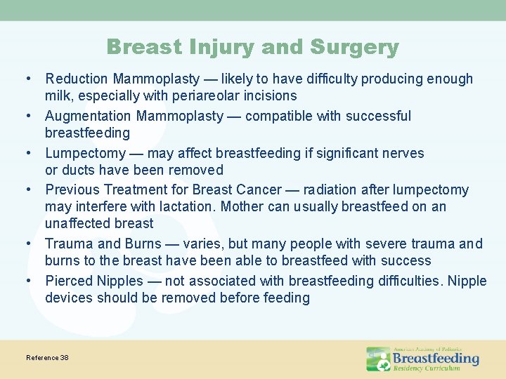 Breast Injury and Surgery • Reduction Mammoplasty — likely to have difficulty producing enough