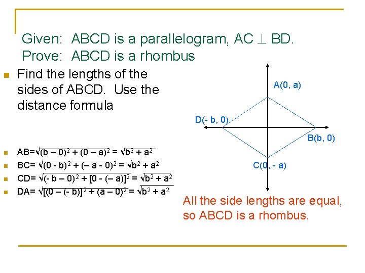 Given: ABCD is a parallelogram, AC BD. Prove: ABCD is a rhombus n n
