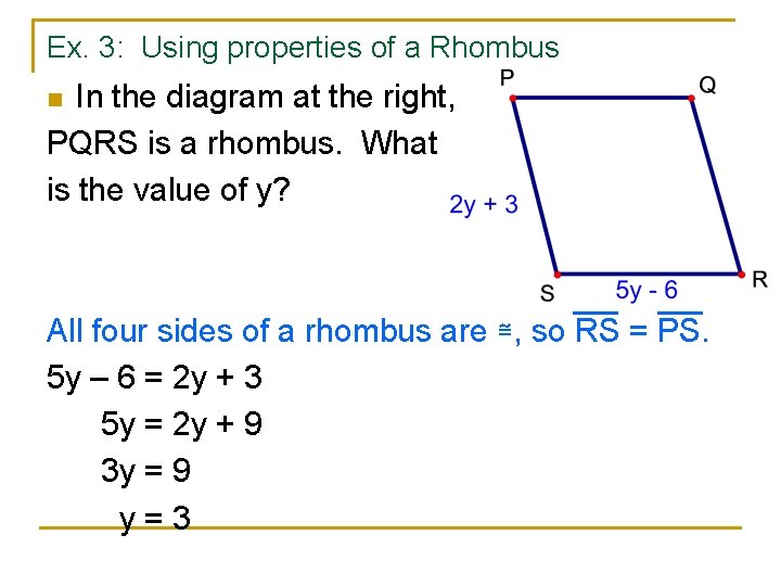 Ex. 3: Using properties of a Rhombus In the diagram at the right, PQRS