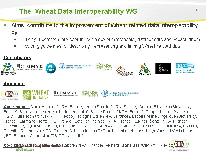 The Wheat Data Interoperability WG 11 § Aims: contribute to the improvement of Wheat