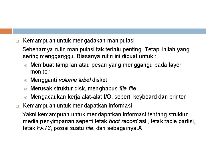 Kemampuan untuk mengadakan manipulasi Sebenarnya rutin manipulasi tak terlalu penting. Tetapi inilah yang Kemampuan untuk mengadakan manipulasi Sebenarnya rutin manipulasi tak terlalu penting. Tetapi inilah yang
