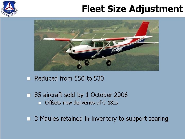 Fleet Size Adjustment n Reduced from 550 to 530 n 85 aircraft sold by