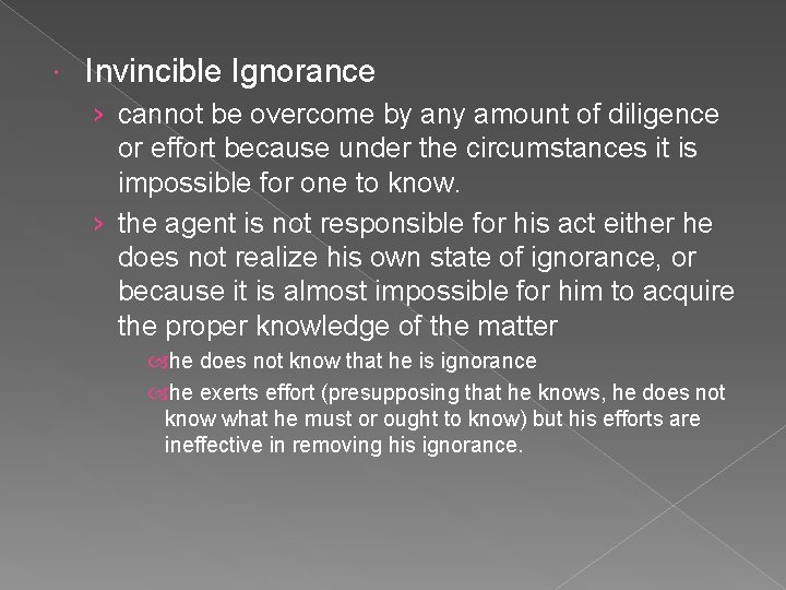  Invincible Ignorance › cannot be overcome by any amount of diligence or effort