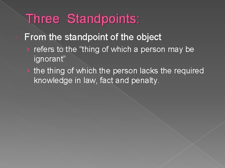 Three Standpoints: From the standpoint of the object › refers to the “thing of