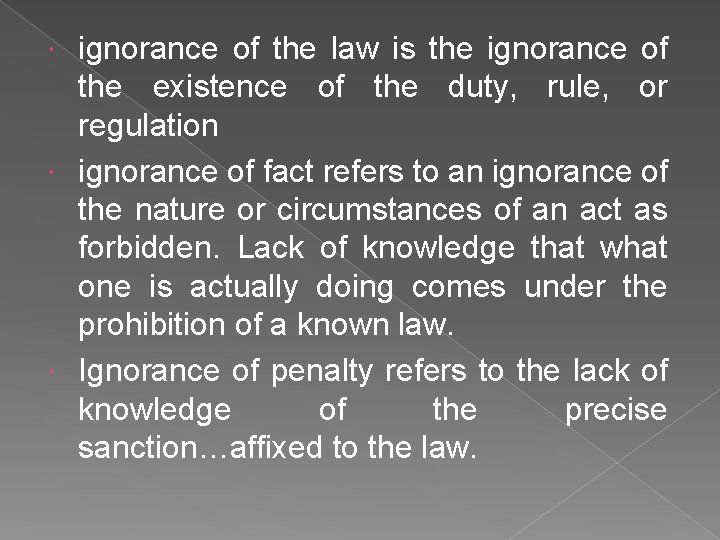 ignorance of the law is the ignorance of the existence of the duty, rule,