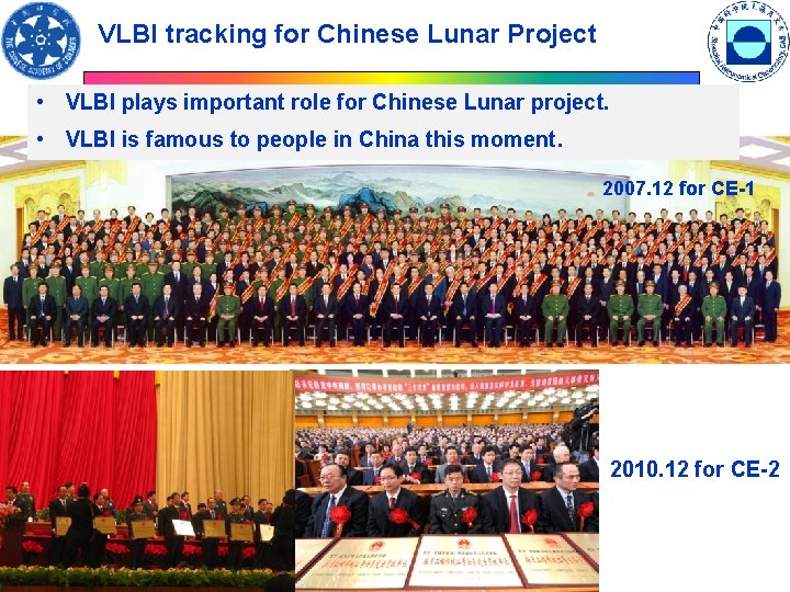 VLBI tracking for Chinese Lunar Project • VLBI plays important role for Chinese Lunar