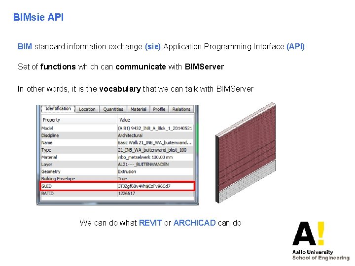 BIMsie API BIM standard information exchange (sie) Application Programming Interface (API) Set of functions